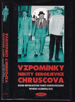 Nikita Sergejevič Chrusčev: Vzpomínky Nikity Sergejeviče Chruščova