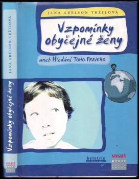 Vzpomínky obyčejné ženy, aneb, Hledání toho pravého