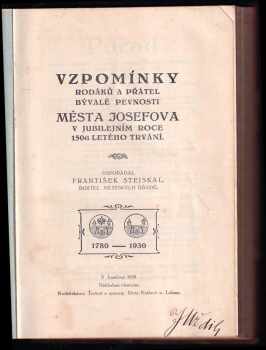 Vzpomínky rodáků a přátel bývalé pevnosti města Josefova v jubilejním roce 150ti letého trvání