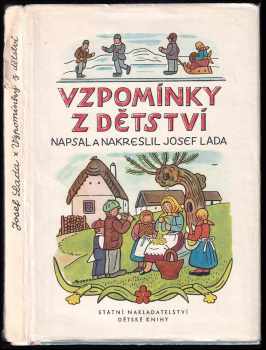 Vzpomínky z dětství - Josef Lada (1962, Státní nakladatelství dětské knihy) - ID: 179399