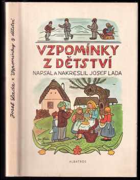 Vzpomínky z dětství : pro čtenáře od 8 let - Josef Lada (1988, Albatros) - ID: 471972