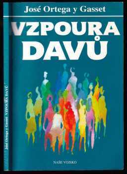 José Ortega y Gasset: Vzpoura davů