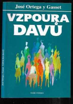 José Ortega y Gasset: Vzpoura davů