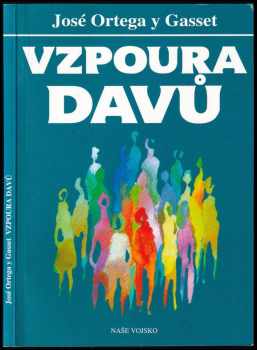 José Ortega y Gasset: Vzpoura davů