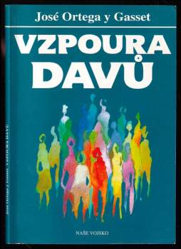 José Ortega y Gasset: Vzpoura davů