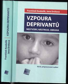 Frantisek Koukolík: Vzpoura deprivantů