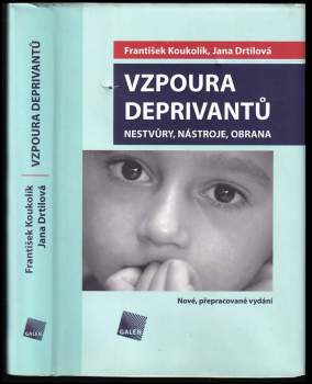 Frantisek Koukolík: Vzpoura deprivantů