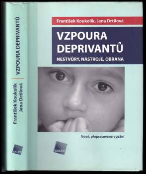 Frantisek Koukolík: Vzpoura deprivantů