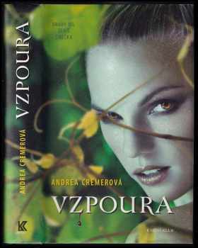 Andrea R Cremer: Vzpoura