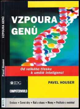 Pavel Houser: Vzpoura genů