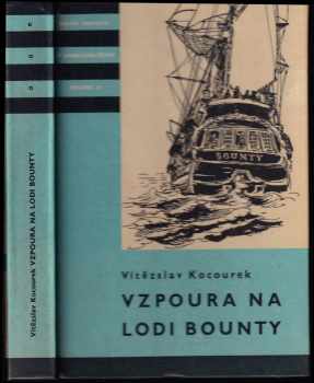 Vzpoura na lodi Bounty - Vítězslav Kocourek (1960, Státní nakladatelství dětské knihy) - ID: 259232
