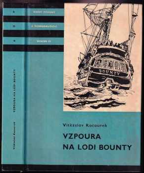 Vzpoura na lodi Bounty - Vítězslav Kocourek (1968, Státní nakladatelství dětské knihy) - ID: 118793