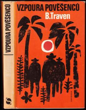 Bruno Traven: Vzpoura pověšenců