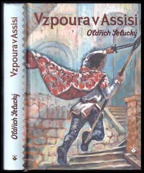 Oldřich Selucký: Vzpoura v Assisi