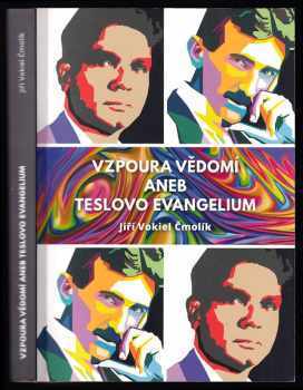 Vzpoura vědomí, aneb, Teslovo evangelium