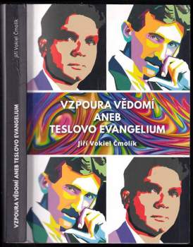 Vzpoura vědomí, aneb, Teslovo evangelium
