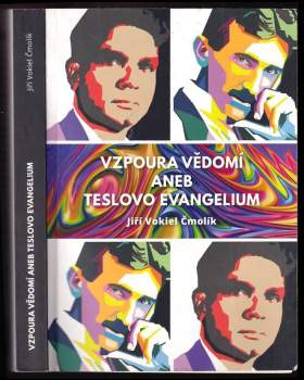 Vzpoura vědomí, aneb, Teslovo evangelium