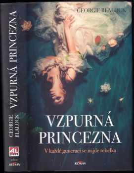 Georgie Blalock: Vzpurná princezna