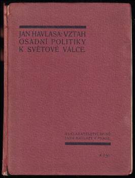 Jan Havlasa: Vztah osadní politiky k světové válce