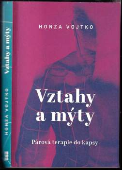 Honza Vojtko: Vztahy a mýty