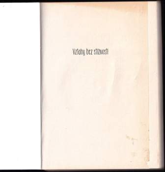 Will Bowen: Vztahy bez stížností