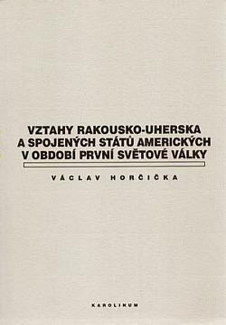 Vztahy Rakouska-Uherska a Spojených států amerických v období první světové války