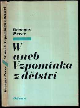 Georges Perec: W aneb Vzpomínka z dětství