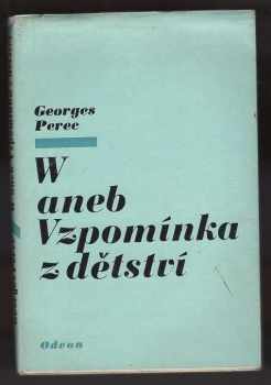 Georges Perec: W, aneb, Vzpomínka z dětství