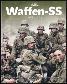 Vojtěch D Borek: Waffen-SS 1933-1945