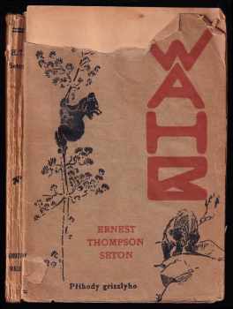 Wahb - Ernest Thompson Seton (1925, nákladem knihovny Walden) - ID: 660911