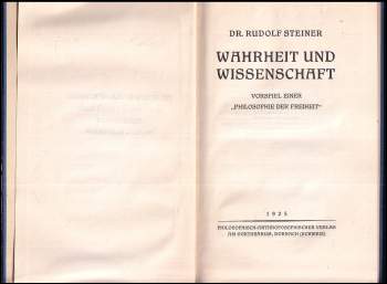 Rudolf Steiner: Wahrheit und Wissenschaft: Vorspiel einer "Philosophie der Freiheit"