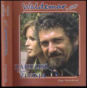 Waldemar a Olga : zákulisí našeho života