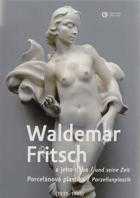 Waldemar Fritsch: Waldemar Fritsch a jeho doba