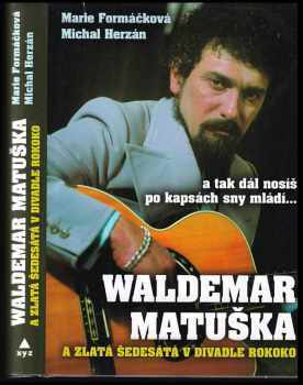 Waldemar Matuška a zlatá šedesátá v Divadle Rokoko