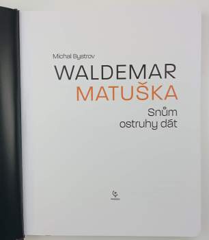 Michal Bystrov: Waldemar Matuška