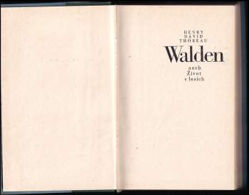 Henry David Thoreau: Walden, aneb, Život v lesích