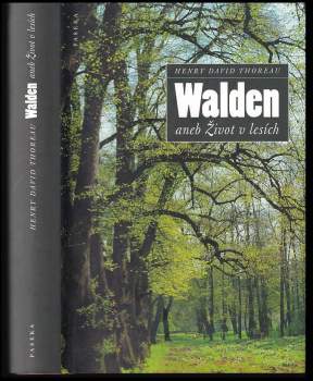 Henry David Thoreau: Walden, aneb, Život v lesích