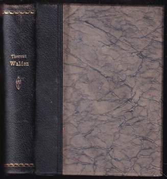 Henry David Thoreau: Walden, čili, Život v lesích