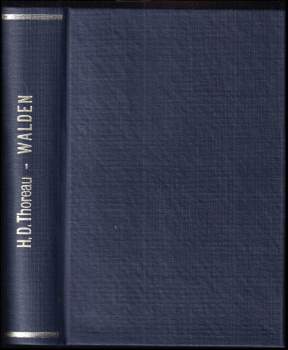 Henry David Thoreau: Walden čili život v lesích