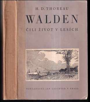 Walden čili život v lesích : II - Otázky a názory - Henry David Thoreau (1949, Jan Laichter) - ID: 245140