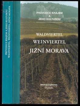Waldviertel, Weinviertel - jižní Morava