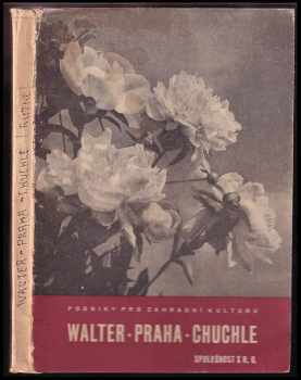 Walter Praha Chuchle - Hlavní seznam ovocných i okrasných stromů a keřů, konifer, růží, peren