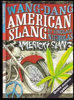 Sinclair Nicholas: Wang dang americký slang : Wang Dang American Slang