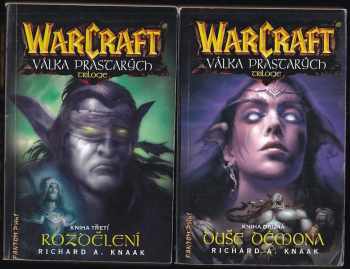 Richard Alen Knaak: WarCraft - Válka prastarých Díl 1-3