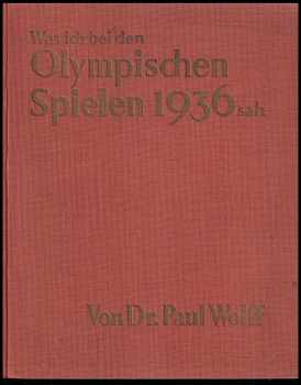 Was ich bei den Olympischen Spielen 1936 sah