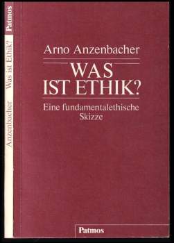 Was ist Ethik? Eine Fundamentalethische Skizze
