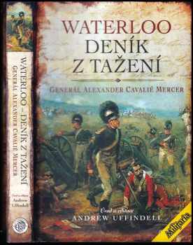 Cavalié Mercer: Waterloo - deník z tažení