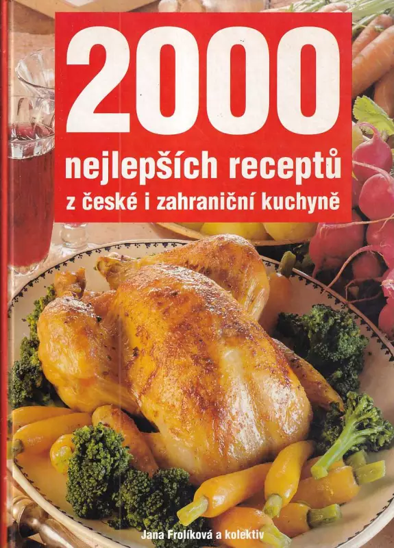 2000 nejlepších receptů z české i zahraniční kuchyně