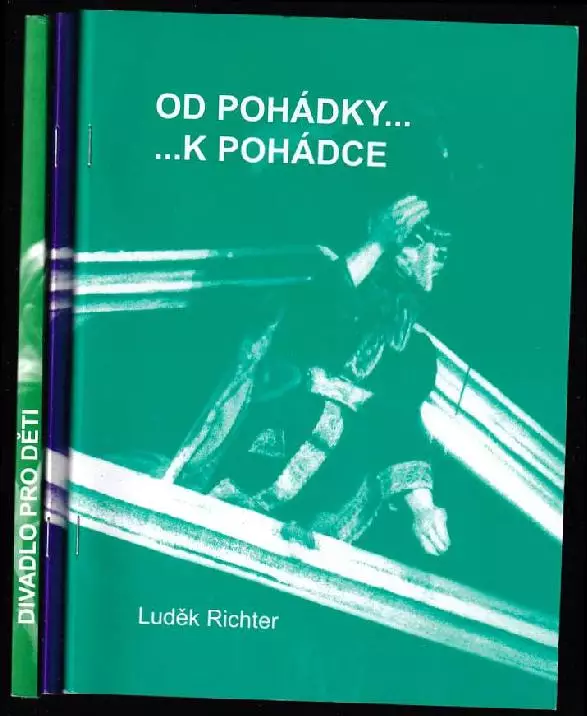 3x LUDĚK RICHTER A DĚTSKÉ DIVADLO - Co je co v pohádce - (pohádkové reálie) + Od pohádky k pohádce - od literatury k divadlu + Divadlo pro děti