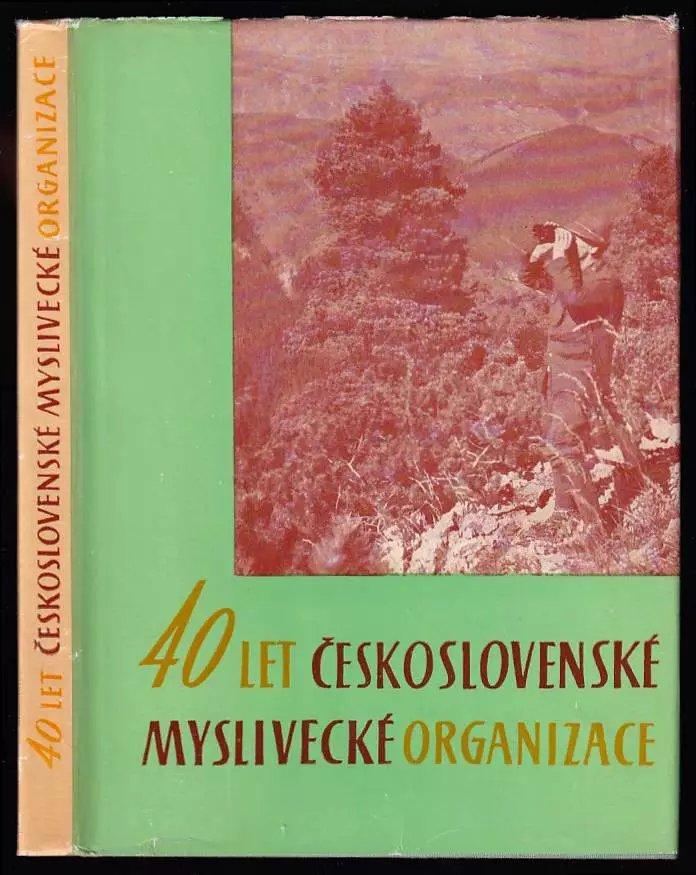 40 let československé myslivecké organizace